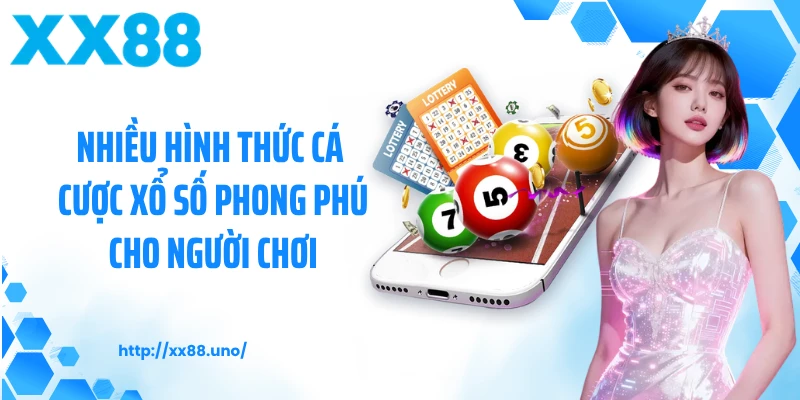 Nhiều hình thức cá cược xổ số phong phú cho người chơi