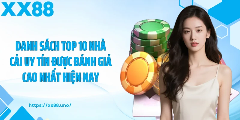 Danh sách top 10 nhà cái uy tín được đánh giá cao nhất hiện nay