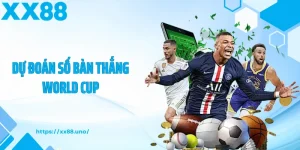 dự đoán số bàn thắng world cup