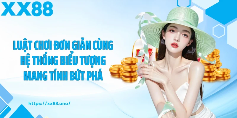 Luật chơi đơn giản cùng hệ thống biểu tượng mang tính bứt phá