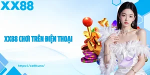 xx88 chơi trên điện thoại